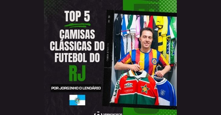 Top 5: Camisas clássicas do futebol do Rio de Janeiro | Por Jorginho O Lendário